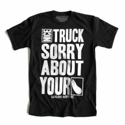 Luckless Outfitters Women Nice Truck Sorry About Your (Multiple Styles)