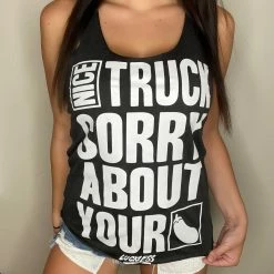 Luckless Outfitters Women Nice Truck Sorry About Your (Multiple Styles)