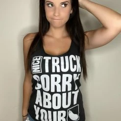 Luckless Outfitters Women Nice Truck Sorry About Your (Multiple Styles)