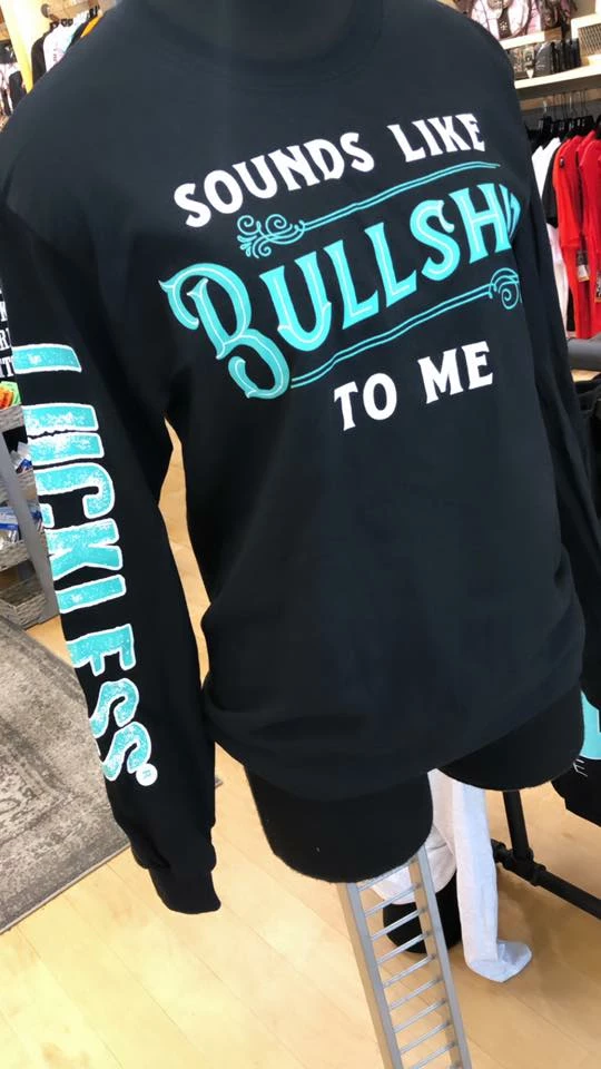 Flash Sale 🛒 Luckless Outfitters Tops Sounds Like BS To Me (Multiple Styles) 🤩 9 Luckless Outfitters Tops Sounds Like BS To Me (Multiple Styles)