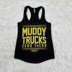 Luckless Outfitters Women Muddy Trucks Zero F*cks (Multiple Styles)