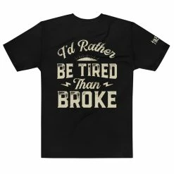Tireless Apparel Co. Id Rather Be Tired