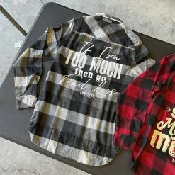 Luckless Outfitters Women Ladies Boyfriend Flannel - If I'm Too Much Then Go Find Less