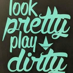 Luckless Outfitters KA Look Pretty Play Dirty Vinyl Decal (Multiple Colors)