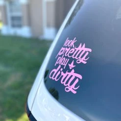 Luckless Outfitters KA Look Pretty Play Dirty Vinyl Decal (Multiple Colors)
